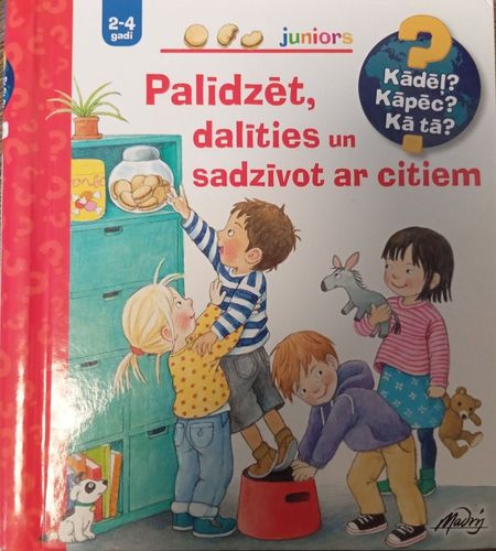 Palīdzēt, dalīties un sadzīvot ar citiem