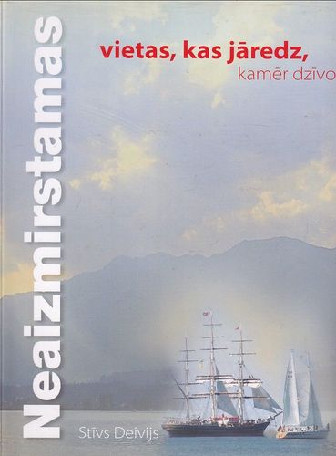 Neaizmirstamas vietas, kas jāredz, kamēr dzīvo