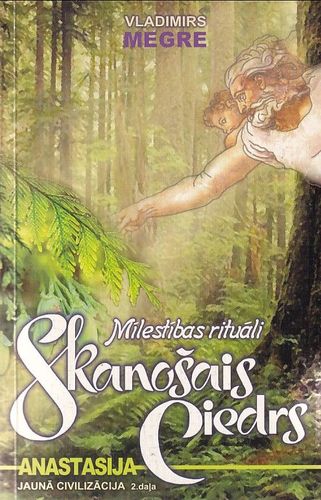 Skanošais ciedrs. Jaunā civilizācija 2