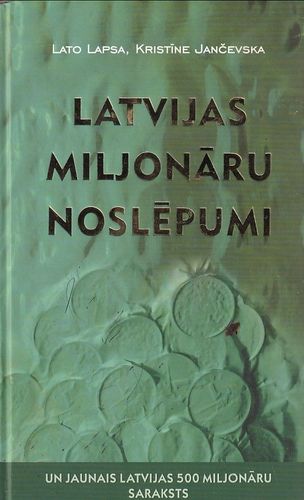 Latvijas miljonāru noslēpumi