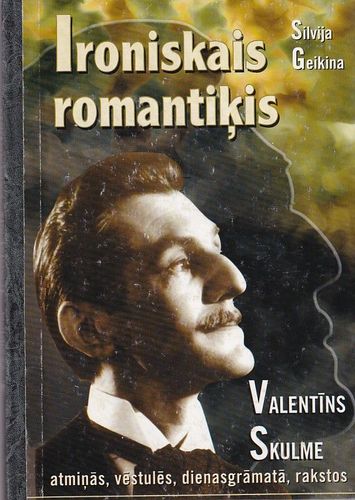 Ironiskais romantiķis Valentīns Skulme