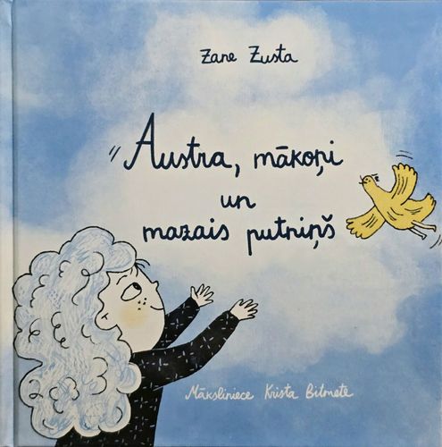 Austra, mākoņi un mazais putniņš 