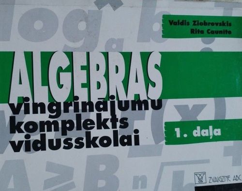 Algebras vingrinājumu komplekts vidusskolai. 1.daļa