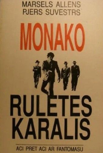 Monako ruletes karalis. Aci pret aci ar Fantomasu