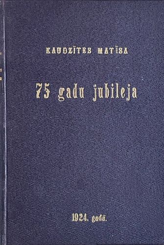 Kaudzītes Matīsa 75 gadu jubileja