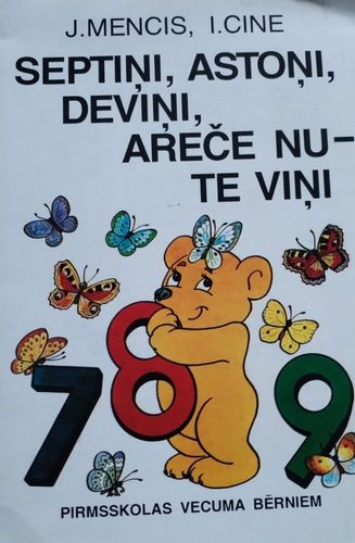 Septiņi, astoņi, deviņi, areče nu-te viņi