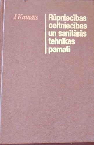 Rūpniecības celtniecības un sanitārās tehnikas pamati