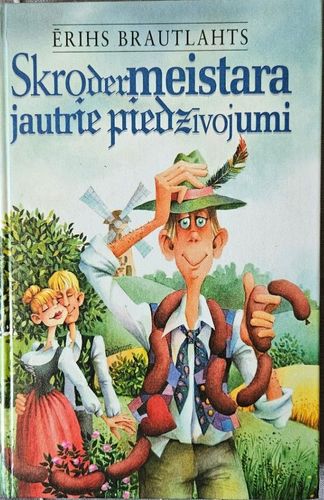Skrodermeistara jautrie piedzīvojumi