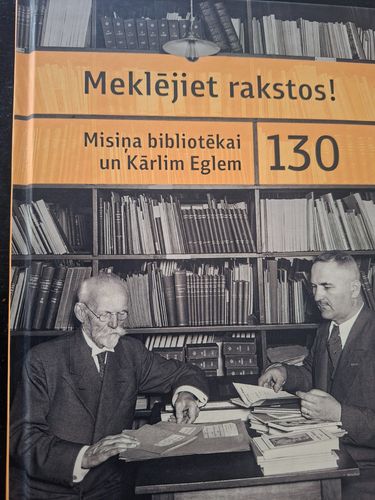 Misiņa bibliotēkai un Kārlim Eglem 130
