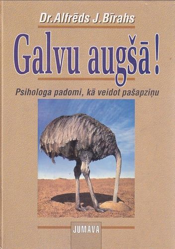 Galvu augšā!