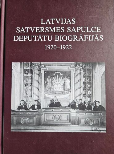 Latvijas satversmes sapulces deputātu biogrāfijās 1920 -1922