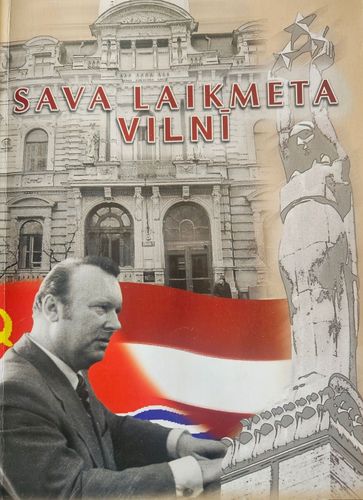 Sava laikmeta vilnī. Valsts justicījas padomnieka memuāri