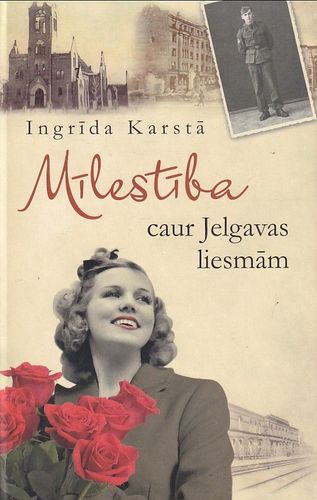 Mīlestība caur Jelgavas liesmām