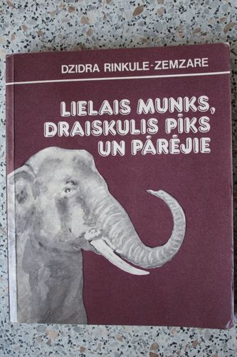 Lielais Munks, draiskulis Pīks un pārējie