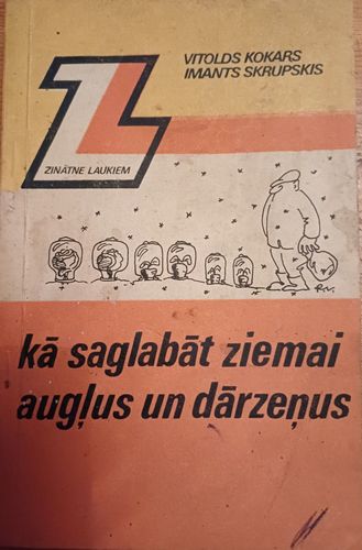 Kā saglabāt ziemai augļus un dārzeņus