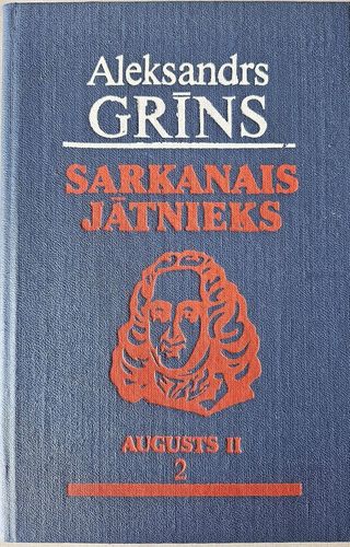 Sarkanais jātnieks. Augusts II 2