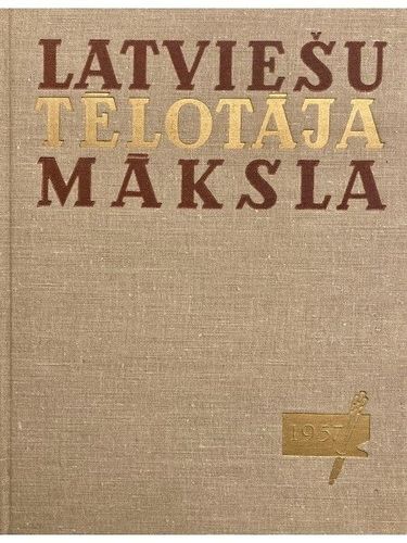 Latviešu tēlotāja māksla.1957.gada materiāli.