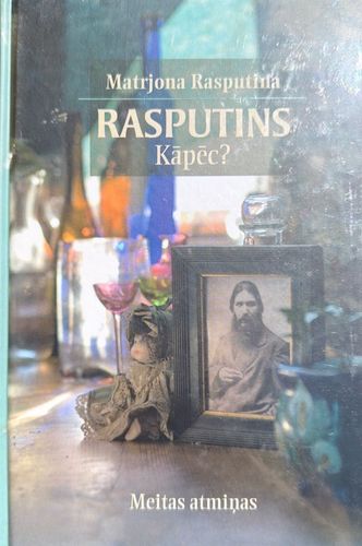 Rasputins. Kāpēc?