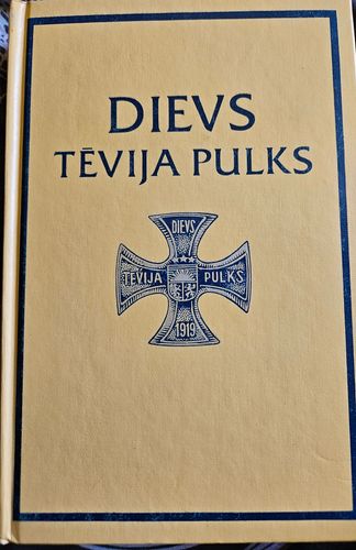Dievs.Tēvija.Pulks. 1.jātnieku pulks