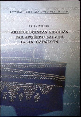 Arheoloģiskās liecības par apģērbu Latvijā 13.-18. gadsimtā
