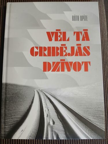 Vēl tā gribējās dzīvot