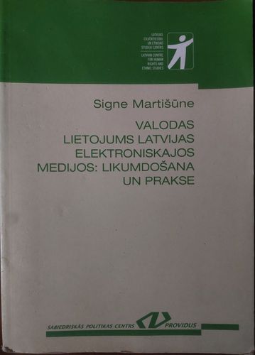 Valodas lietojums Latvijas elektroniskajos medijos: likumdošana un prakse