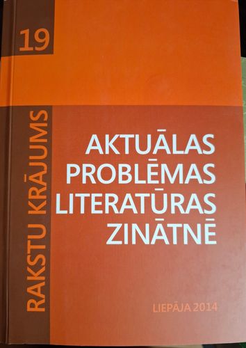 Aktuālās problēmas literatūras zinātnē Nr. 19, rakstu krājums 