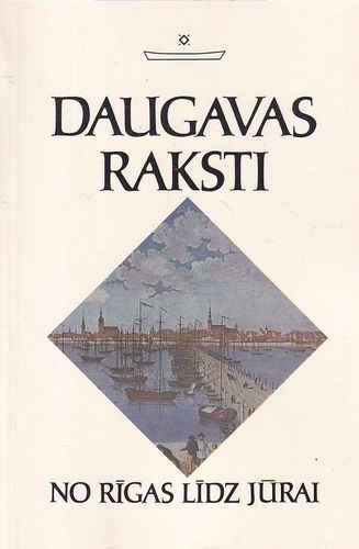 Daugavas raksti - No Rīgas Līdz Jūrai