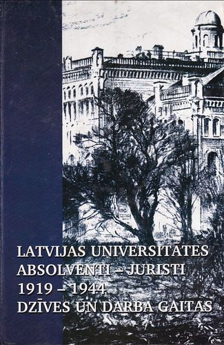 Latvijas Universitātes Tautsaimniecības un tiesību zinātņu fakultātes Tiesību zinātņu nodaļas absolventu dzīves un darba gaitas