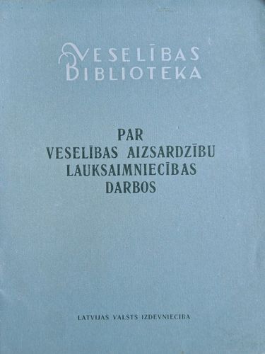 Par veselības aizsardzību lauksaimniecības darbos