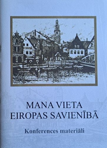 Mana vieta Eiropas Savienībā Konferences materiāli 