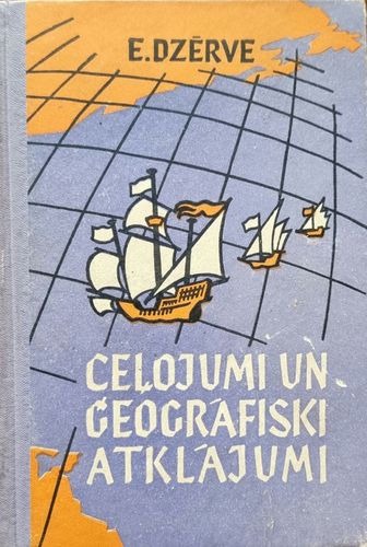 Ceļojumi un ģeogrāfiski atklājumi