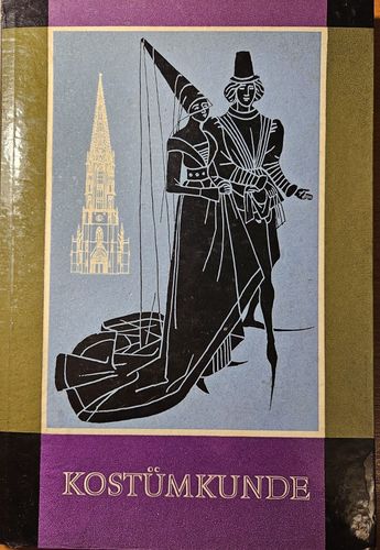 Kostümkunde. Die Geschichte unserer Kleidung