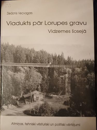 Viadukts pār Lorupes gravu Vidzemes šosejā