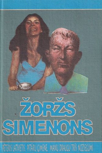 Pēteris Latvietis. Pitāru ģimene. Manu draugu trīs noziegumi