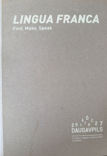 Lingua Franca. Find, Make, Speak