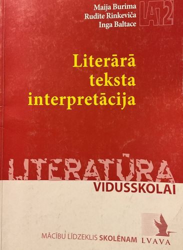 Literārā teksta interpretācija. Literatūra vidusskolai