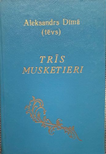 Kopoti raksti 13. sējums. Trīs musketieri