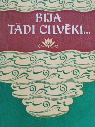 Bija tādi cilvēki. Korejas rakstnieku noveles