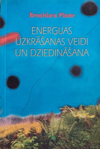 Enerģijas uzkrāšanas veidi un dziedināšana
