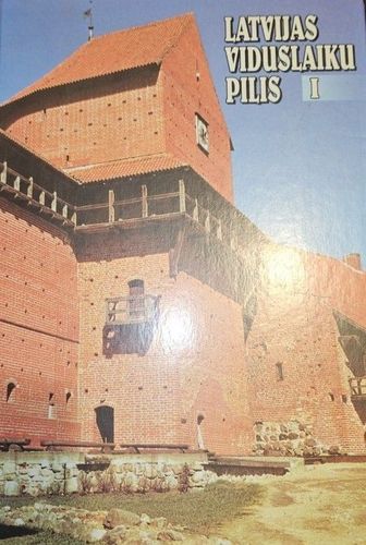 Latvijas viduslaiku pilis I
