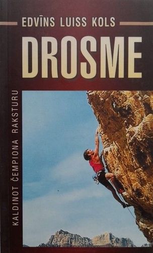 Drosme. Grāmata čempioniem (Kaldinot čempiona raksturu)