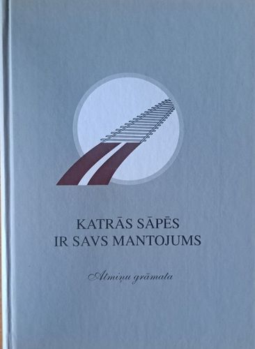 Katrās sāpēs ir savs mantojums Atmiņu grāmata