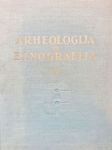 Arheoloģija un Etnogrāfija VI
