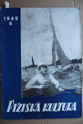 Fiziskā Kultūra. 1949g. Nr.6.