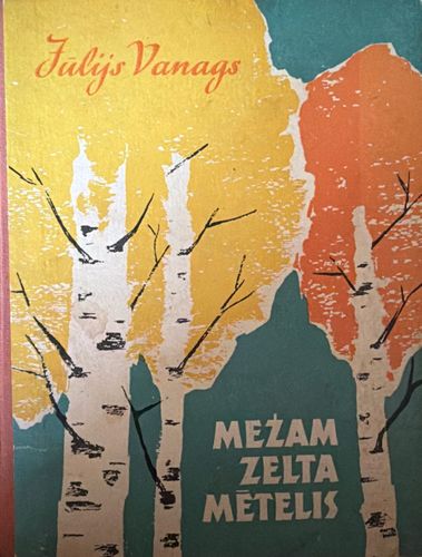 Mežam zelta mētelis