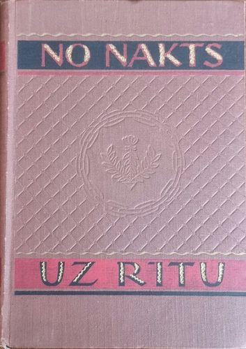 No nakts uz rītu. Latvijas revolucionārās pagrīdes dzeja.