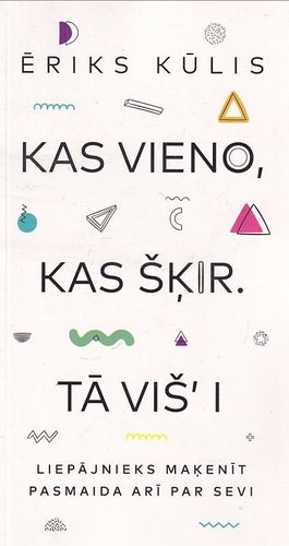 Kas vieno, kas šķir. Tā viš i