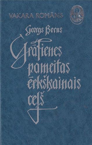 Grāfienes pameitas ērkšķainais ceļš