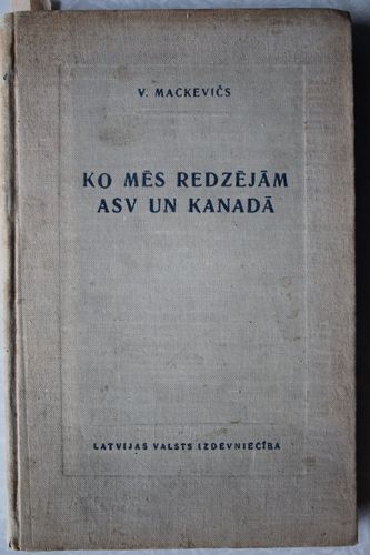 Ko mēs redzējām ASV un Kanādā.